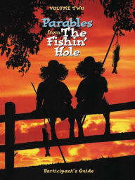 Parables From The Fishin' Hole Volume 2 Thomas Nelson Author