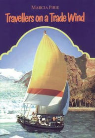 Travellers on a Trade Wind Marcia Pirie Author