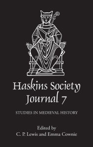 The Haskins Society Journal 7: 1995. Studies in Medieval History C.P.  Lewis Editor