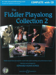 The Fiddler Playalong Collection 2: Violin Music from Around the World w/CD Edward Huws Jones Author