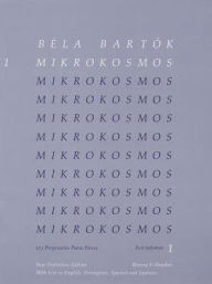 Bela Bartok - Mikrokosmos Volume 1 (Blue): 153 Progressive Piano Pieces Bela Bartok Composer