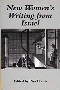 New Women's Writing from Israel Risa Domb Editor