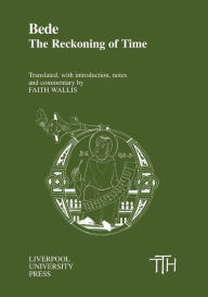 Bede: The Reckoning of Time Liverpool University Press Author