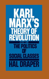 Karl Marx's Theory of Revolution Vol. II Hal Draper Author