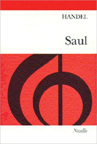 Saul: Vocal Score Georg Friedrich Handel Composer