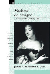 Madame de Sevigne William T. Ojala Author