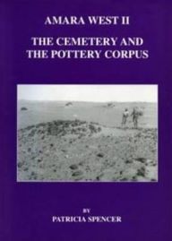 Amara West 2, The Cemetery and the Pottery Corpus Patricia Spencer Author