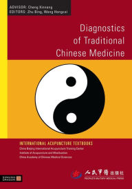 Diagnostics of Traditional Chinese Medicine Bing Zhu Editor