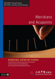 Meridians and Acupoints Bing Zhu Editor
