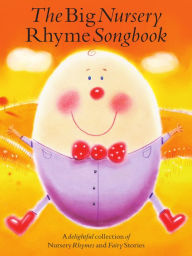 The Big Nursery Rhyme Songbook - Ann Barkway