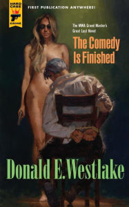 The Comedy Is Finished Donald E. Westlake Author