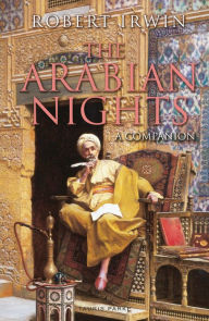 The Arabian Nights: A Companion Robert Irwin Author