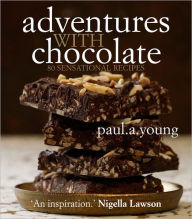 Adventures with Chocolate - Paul A. Young