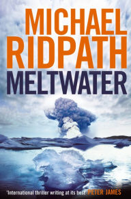 Meltwater Michael Ridpath Author