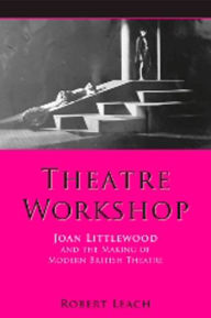 Theatre Workshop Robert Leach Author