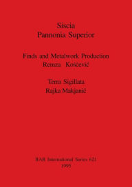 Siscia Pannonia Superior Remza Koscevic Author