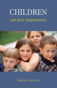 Children and Their Temperaments Marieke Anschutz Author