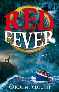 Red Fever Caroline Clough Author