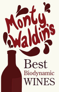Monty Waldin's Best Biodynamic Wines - Monty Waldin