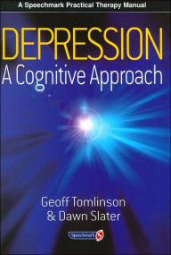 Depression: A Cognitive Approach - Geoff Tomlinson
