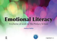 Emotional Literacy: A Scheme of Work for Primary School - Andrew Moffat