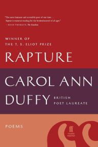 Rapture: Poems Carol Ann Duffy Author