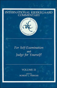 For Self-Examination and Judge for Yourself! ( International Kierkegaard Commentary Series; V.21) Robert L. Perkins Editor