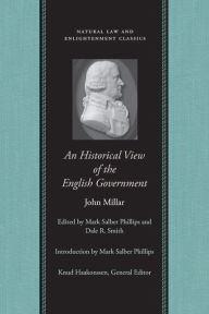 An Historical View of the English Government John Millar Author