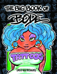 The Big Book of Bode Tattoos Mark Bode Author