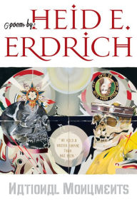 National Monuments Heid E. Erdrich Author