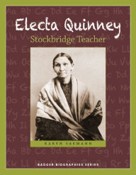 Electa Quinney: Stockbridge Teacher Karyn Saemann Author
