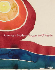 American Modern: Hopper to O'Keeffe Esther Adler Text by