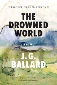 The Drowned World (50th Anniversary Edition) J. G. Ballard Author