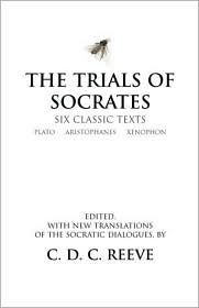 The Trials of Socrates: Six Classic Texts Plato Author