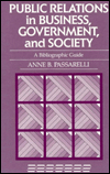 Public Relations in Business, Government, and Society: A Bibliographic Guide (Reference sources in the social sciences series)