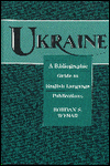 Ukraine: A Bibliographic Guide to English Language Publications (Ukrainian Academic Press)