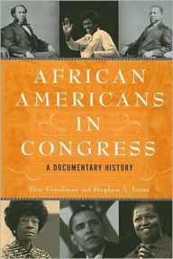 African Americans in Congress: A Documentary History Eric Freedman Author