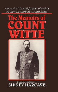The Memoirs of Count Witte Sergei Iu Witte Author