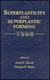 Superplasticity and Superplastic Forming 1995: Proceedings of a Conference on Superplasticity and Superplastic Forming, Sponsored by the Tms Shaping and Forming Committee, Held at the Tms Annual