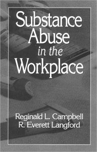 Substance Abuse in the Workplace - Reginald Campbell