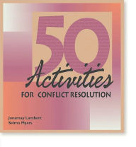50 Activities for Conflict Resolution: Group Learning and Self Development Exercises - Jonamay Lambert