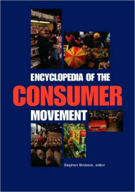Encyclopedia Of The Consumer Movement - Stephen Brobeck