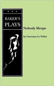 Nobody Sleeps - Guernsey  LePelley