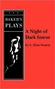 A Night of Dark Intent L. Don Swartz Author