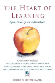 The Heart of Learning Steven Glazer Author
