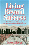 Living Beyond Success: Balancing the Secular and Spiritual Aspects of Life - George Bockl