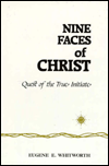 Nine Faces of Christ: A Narrative of Nine Great Mystic Initiations of Joseph, Bar, Joseph in the Eternal Religion