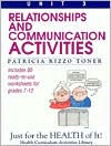 Relationships and Communication Activities: Just for the Health of It - Patricia Rizzo Toner