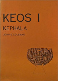 Kephala: A Late Neolithic Settlement and Cemetery John E. Coleman Author
