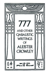 777 & Other Qabalistic Writings of Aleister Crowley Aleister Crowley Author